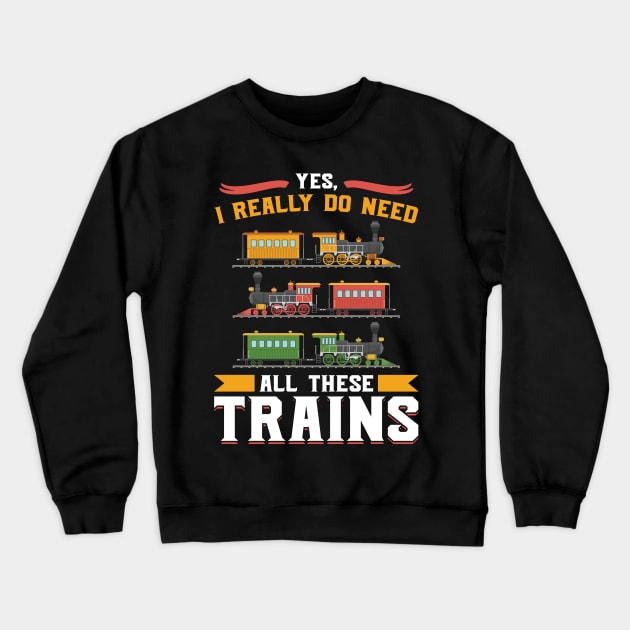 Yes, I really do need all these Trains Model Train Crewneck Sweatshirt by Peco-Designs